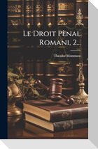 Le Droit Pènal Romani, 2...