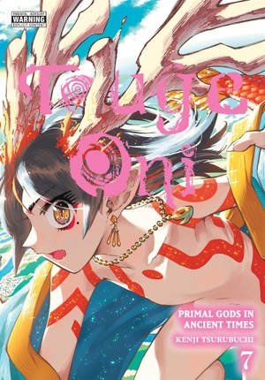 Tsurubuchi, Kenji / Ko Ransom. Touge Oni: Primal Gods in Ancient Times, Vol. 7. Little, Brown & Company, 2025.
