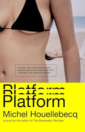 Houellebecq, Michel. Platform. Random House, 2004.