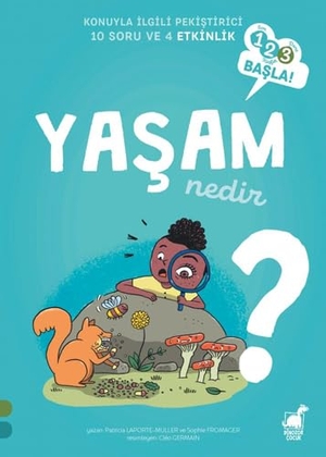 Fromager, Sophie / Patricia Laporte - Muller. Yasam Nedir - 123 Basla Serisi. Dinozor Cocuk, 2021.