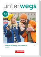 Unterwegs A2: Gesamtband - Allgemeine Ausgabe - Testheft mit Audios online
