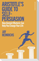 Aristotle's Guide to Self-Persuasion