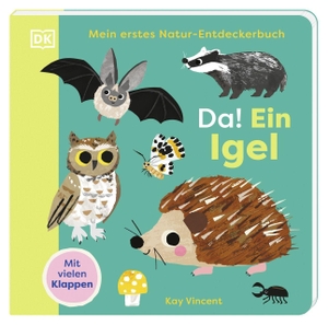 DK Verlag - Kids (Hrsg.). Mein erstes Natur-Entdeckerbuch. Da! Ein Igel - Die faszinierende Welt der Nachttiere. Erstes Mitmachbuch mit Klappen für Kinder ab 18 Monaten. Dorling Kindersley Verlag, 2026.