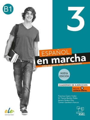 Sardinero Francos, Carmen / Castro Viudez, Francisca et al. Espanol en marcha 3 - Nueva edicion - Cuaderno de ejercicios + licencia digital. B1. Sociedad General Espanola de Libreria, 2025.