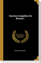 Oeuvres Complètes De Rivarol...