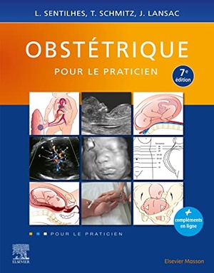 Sentilhes, Loïc / Schmitz, Thomas et al. Obstétrique Pour Le Praticien. Elsevier Health Sciences, 2022.