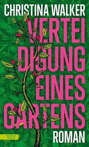 Walker, Christina. Verteidigung eines Gartens. Residenz Verlag, 2026.
