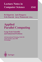 Applied Parallel Computing. Large Scale Scientific and Industrial Problems