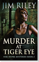 Murder At Tiger Eye