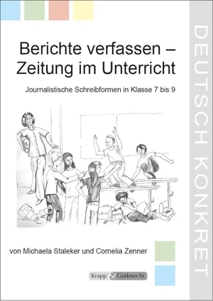 Staleker, Michaela. Berichte verfassen - Lehrerheft. Krapp&Gutknecht Verlag, 2007.
