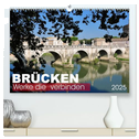 Brücken - Werke die verbinden (hochwertiger Premium Wandkalender 2025 DIN A2 quer), Kunstdruck in Hochglanz