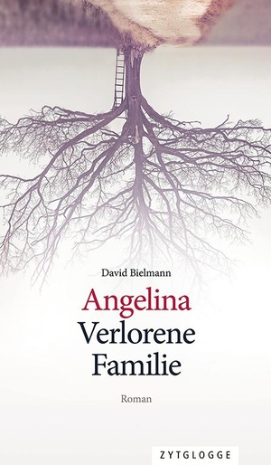 Bielmann, David. Angelina - Verlorene Familie. Zytglogge AG, 2023.
