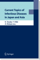 Current Topics of Infectious Diseases in Japan and Asia