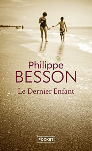 Besson, Philippe. Le dernier enfant - Roman. Pocket, 2022.