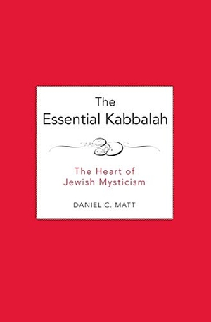Matt, Daniel C. The Essential Kabbalah - The Heart of Jewish Mysticism (Revised). HarperOne, 2009.