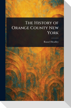 The History of Orange County New York