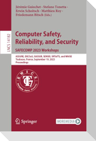 Computer Safety, Reliability, and Security. SAFECOMP 2023 Workshops
