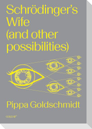 Schrodinger's Wife (and Other Possibilities)
