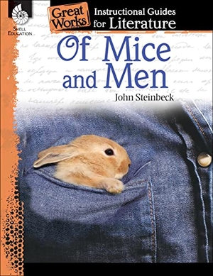 Kemp, Kristin. Of Mice and Men - An Instructional Guide for Literature. Shell Education Pub, 2015.