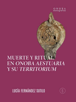 Fernández Sutilo, Lucía. Muerte y ritual en Onoba Aestuaria y su territorium. Editorial de la Universidad de Huelva, 2020.