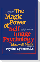 The Magic Power of Self-Image Psychology