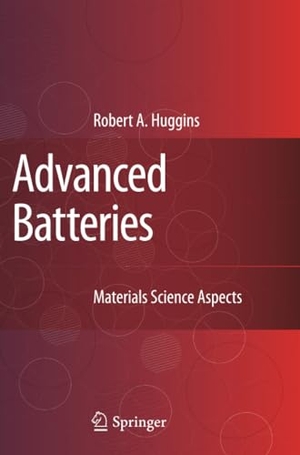 Huggins, Robert. Advanced Batteries - Materials Science Aspects. Springer US, 2010.