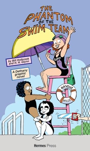 Holbrook, Bill / Glynn. Dethany and the Phantom of the Swim Team. Hermes Press, 2025.