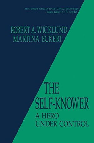 Eckert, Martina / R. A. Wicklund. The Self-Knower - A Hero Under Control. Springer US, 2013.