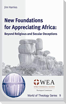 New Foundations for Appreciating Africa