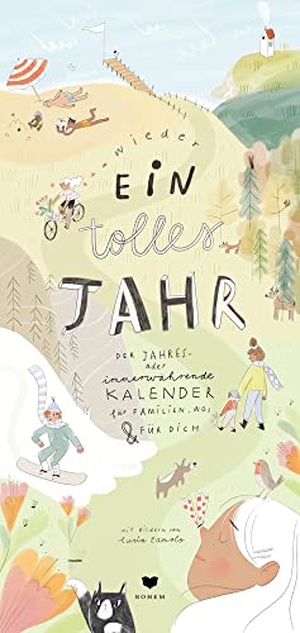 (Wieder) ein tolles Jahr 2023 - Der Jahres- oder immerwährender Kalender von Lucia Zamolo für WGs, Familien und für Dich. Bohem Press Ag, 2022.