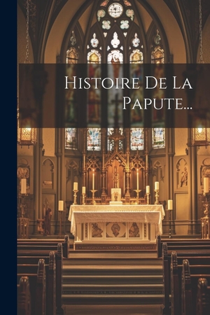 Anonymous. Histoire De La Papute.... Creative Media Partners, LLC, 2000.