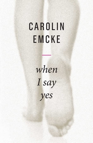 Emcke, Carolin. When I Say Yes. Polity Press, 2020.