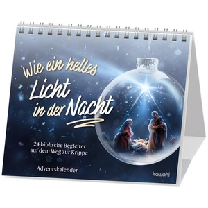 Wie ein helles Licht in der Nacht - 24 biblische Begleiter auf dem Weg zur Krippe. Kawohl Verlag GmbH, 2026.