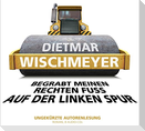 Begrabt meinen rechten Fuß auf der linken Spur
