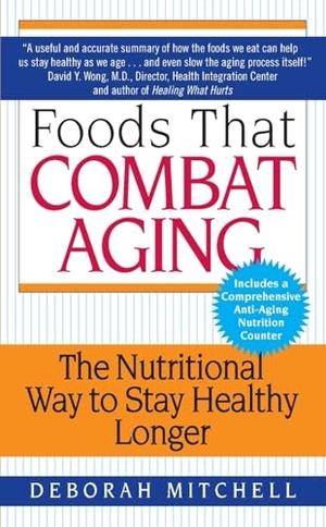 Mitchell, Deborah. Foods That Combat Aging - The Nutritional Way to Stay Healthy Longer. HarperCollins, 2007.