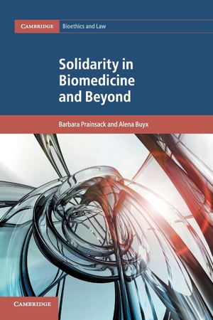 Prainsack, Barbara / Alena Buyx. Solidarity in Biomedicine and Beyond. European Community, 2018.