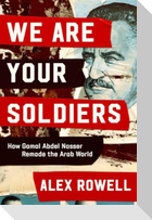 We Are Your Soldiers