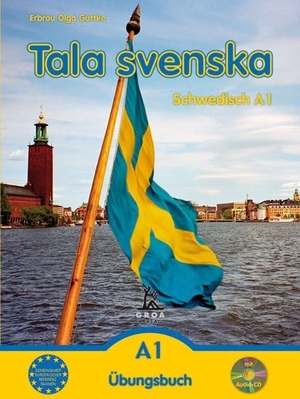 Guttke, Erbrou Olga. Tala svenska  Schwedisch A1. Übungsbuch mit CD. Groa Verlag, 2017.