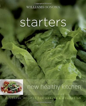 Brennan, Georgeanne. Williams-Sonoma New Healthy Kitchen: Starters: Williams-Sonoma New Healthy Kitchen: Starters. Simon & Schuster, 2006.