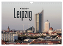 Reise durch Leipzig (Wandkalender 2024 DIN A4 quer), CALVENDO Monatskalender