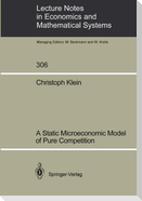 A Static Microeconomic Model of Pure Competition