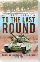 To The Last Round