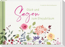 Glück und Segen zum Ehejubiläum