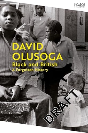 Olusoga, David. Black and British - A Forgotten History. Pan Macmillan, 2026.