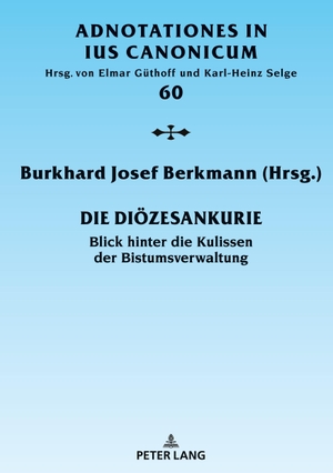 Berkmann, Burkhard Josef (Hrsg.). Die Diözesankurie - Blick hinter die Kulissen der Bistumsverwaltung. Peter Lang, 2021.