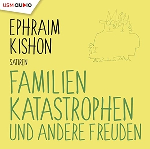 Kishon, Ephraim. Familienkatastrophen und andere Freuden. United Soft Media, 2021.