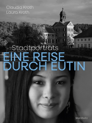 Kroth, Claudia / Laura Kroth. Eine Reise durch Eutin - Stadtporträts. Wachholtz Verlag GmbH, 2026.