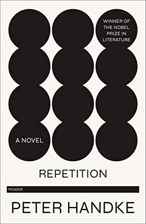 Handke, Peter. Repetition. St. Martins Press-3PL, 2020.