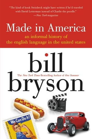 Bryson, Bill. Made in America. HarperCollins, 1996.