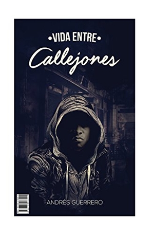 Guerrero, Andres. Vida entre callejones.. Touchladybirdlucky Studios, 2016.